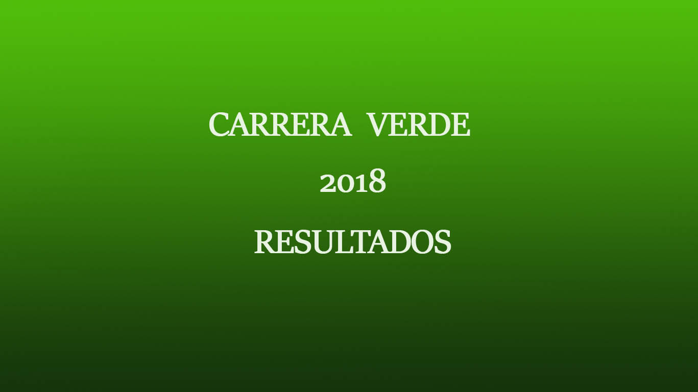 CARRERA VERDE 2018 RESULTADOS